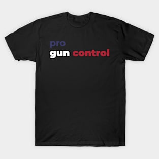 Pro Gun Control -America Flag Colors T-Shirt